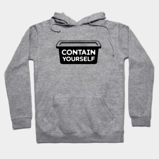 Contain Yourself Hoodie